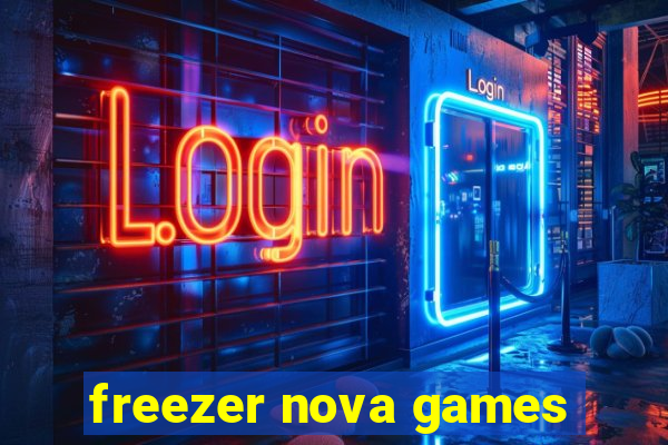 freezer nova games